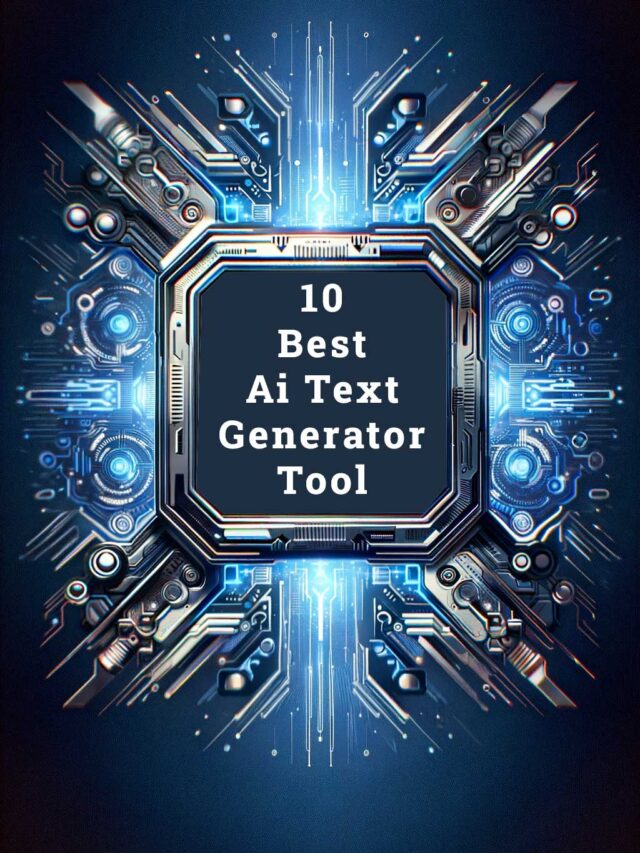 10 Best Ai Text Generator Tool