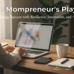 Inspirational Mom Entrepreneurs Who Are Redefining Success in the Changing Economic and Digital Marketing Landscape